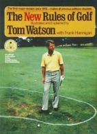 The New Rules of Golf By Tom Watson