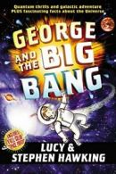 George and the Big Bang (George's Secret Key) By Stephen Hawking, Lucy Hawking,