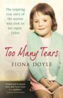 Too many tears by Fiona Doyle (Paperback)