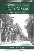 Remembering Fort Myers: the city of palms by Prudy Taylor Board (Paperback)