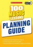 100 Lessons - New Curriculum: 100 music lessons: planning guide by David