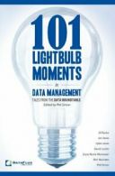 101 Lightbulb Moments in Data Management: Tales from the Data Roundtable By Phi