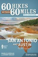 60 Hikes Within 60 Miles: San Antonio and Austi. Llewellin, Molloy<|