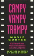 Campy, vampy, trampy movie quotes by Stephen Stewart (Book)