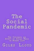 Lloyd, Giles : The Social Pandemic: The Influence and E