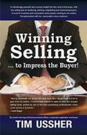 Winning selling . . . to impress the buyer! By Tim Ussher