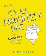 It's all absolutely fine: life is complicated so I've drawn it instead by Ruby