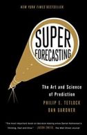 Superforecasting: The Art and Science of Prediction. Tetlock 9780804136716<|
