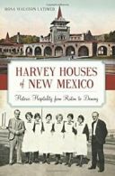 Harvey Houses of New Mexico:: Historic Hospital. Latimer<|