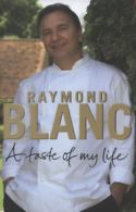 A taste of my life by Raymond Blanc (Hardback)