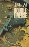 Double Finesse By Hartley Howard