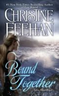 A Sea Haven Novel: Bound Together by Christine Feehan  (Paperback)