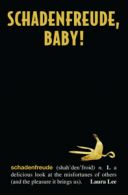 Schadenfreude, Baby! by Laura Lee (Paperback)