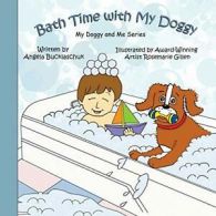 Bath Time with My Doggy. Bucklaschuk, Angela 9781612862996 Fast Free Shipping.#