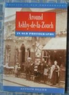 Around Ashby-de-la-Zouch in old photographs By Kenneth Hillier