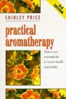 Practical Aromatherapy | Shirley Price | Book