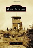 Mount Mitchell (Images of America). Bennett 9781467133692 Fast Free Shipping<|