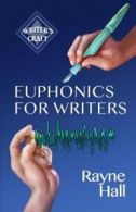 Euphonics for Writers: Professional Techniques for Fiction Authors: Volume 15 (