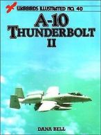 A-10 Thunderbolt | Bell, Dana | Book