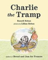 Charlie the Tramp.by Hoban, Hoban New 9780874867800 Fast Free Shipping<|