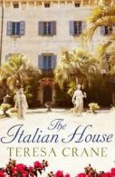 The Italian House: A gripping story of passion and family secrets by Teresa