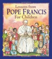 Lessons from Pope Francis for Children.New 9781593252663 Fast Free Shipping<|