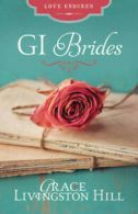 Love endures: GI brides by Grace Livingston Hill (Paperback / softback)