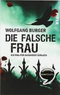 Die falsche Frau: Ein Fall für Alexander Gerlach | Bur... | Book