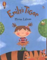 Emily's tiger by Miriam Latimer (Hardback)