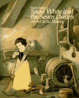 Walt Disney's Snow White and the Seven Dwarfs: An Art in Its Making : Featuring