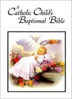 Catholic Child's Baptismal Bible-OE. Gladden 9780882710082 Fast Free Shipping<|