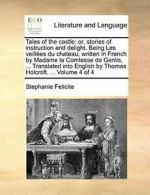 Tales of the castle: or, stories of instruction, Felicite, St,,