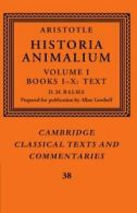 Aristotle: 'Historia Animalium': Volume 1, Books I-X: Text.by Aristotle New.#*=