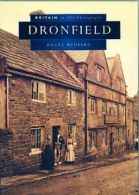 Dronfield in Old Photographs By Roger Redfern