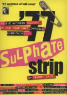 '77 sulphate strip: an eye witness account of the year that changed everything