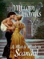Avon historical romance: A match made in scandal by Melody Thomas (Paperback)