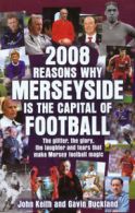 2008 reasons why Merseyside is the capital of football: the glitter, the glory,