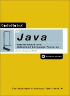 Codenotes for Java: Intermediate and Advanced Language Features (Codenotes Seri