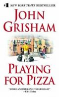 PLAYING FOR PIZZA EXP by JOHN GRISHAM (Paperback)