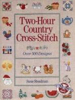 Two Hour Country Cross-stitch By Susie Steadman