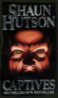 Captives by Shaun Hutson (Paperback)