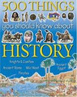 500 Things You Should Know About History (Flexibacks) By Andrew Langley, Fiona