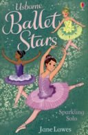 Ballet stars: Sparkling solo by Jane Lawes (Paperback)