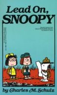 Lead On, Snoopy by Charles M. Schulz (Paperback) softback)