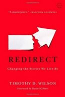 Redirect: Changing the Stories We Live by. Wilson 9780316051903 Free Shipping<|