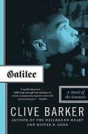 Barker, Clive : Galilee: A Novel of the Fantastic