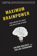 Maximum brainpower: challenging the brain for health and wisdom by Shlomo