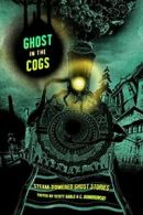 Ghost in the Cogs.by Gable, Scott New 9781940372143 Fast Free Shipping.#*=