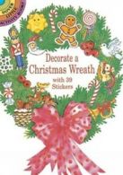 Dover Little Activity Books: Decorate a Christmas Wreath with 39 Stickers by