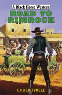 Road to Rimrock (Black Horse Western), Chuck Tyrell, ISBN 070909